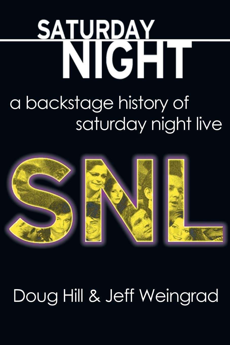 TSaturday Night: A Backstage History of Saturday Night Live